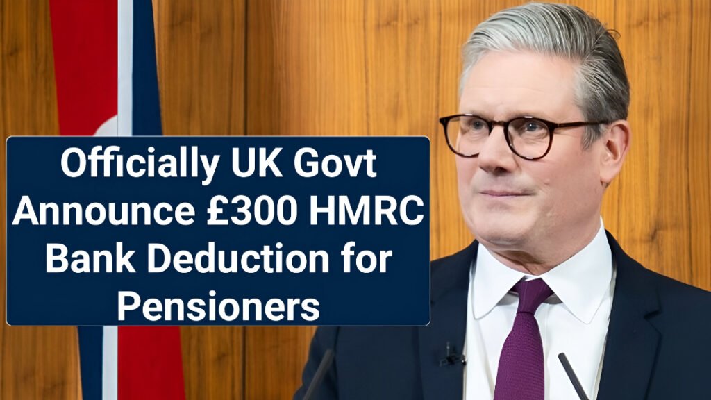 £300 HMRC Bank Deduction for Pensioners